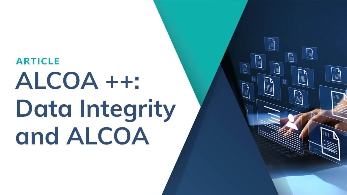 ALCOA ++: Data Integrity and ALCOA - Kneat